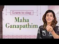 Download Lagu Learn to sing Maha Ganapathim | Pratibha Sarathy