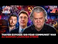 THAYER EXPOSES 100-YEAR COMMUNIST WAR AS BANNON LAUNCHES STRIKE WAR ROOM AM W STEVE BANNON