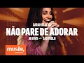 Download Lagu Sarah Beatriz - Não Pare de Adorar (Ao Vivo)