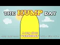 THE HUMP DAY A song about Wednesday