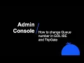 GOL IBE and TripGate Admin console - How to change Queue number
