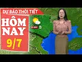 Download Lagu Dự báo thời tiết hôm nay mới nhất ngày 9/7 | Dự báo thời gian 3 ngày tới | Báo Nhân Dân