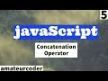 javaScript Concatenation Operator Learn and code
