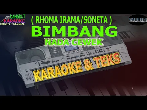 Download MP3 karaoke dangdut BIMBANG RHOMA IRAMA SONETA NADA CEWEK kybord KN2400/2600