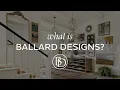 Ballard Designs - Who We Are