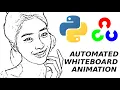 Fully Automated Whiteboard Animation with Python OpenCV PyAutoGUI