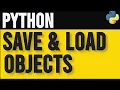 How to Use pickle to Save and Load Python Objects