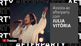 Julia Vitoria - Afterparty | João Viu / Além do Rio Azul (Youtube Premium)