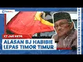 Download Lagu Alasan Cerdas Presiden BJ Habibie Lepaskan Timor Timur dari NKRI, Jumlah Penduduk Jadi Pertimbangan