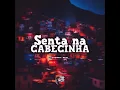 Senta na Cabecinha