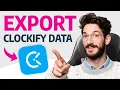 How to EXPORT CLOCKIFY DATA Step by Step