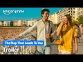 Download Lagu The Map That Leads To You | Officiële Trailer | Prime Video NL