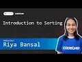 Unacademy Special Class Introduction to Sorting Riya Bansal