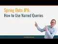 Spring Data JPA How to Use Named Queries