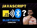 Connect Bluetooth Devices using Javascript