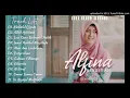 Download Lagu Full Album Sholawat Terbaru ALFINA NINDIYANI | Mahalul Qiyam  Allah Aghistna  Law Kana