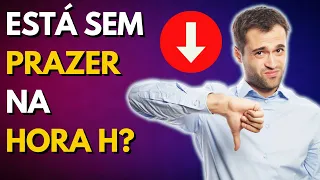 O que tira o PRAZER de qualquer homem numa RELAÇÃO?