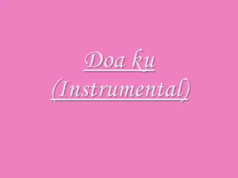 Download MP3 Doa ku (Instrumental)