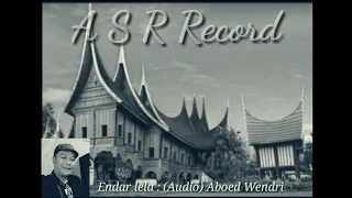 endar lela audio gamad minang voc aboed wendri