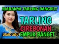 Download Lagu PASTI BASSNYA  EMPUK BANGET | JUARANYA TARLING ENAK DIDENGAR BANYAK DI CARI, TARLING CIREBONAN