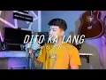 Download Lagu DITO KA LANG by Moira Dela Torre | cover by JR Navarro