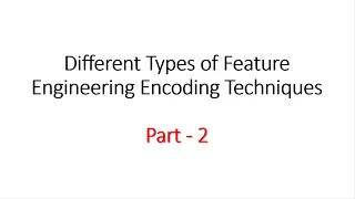02 Feature Engineering Different Types of Feature Engineering Encoding Techniques Part - 2