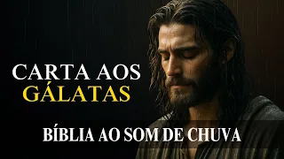 Gálatas [Liberdade e Fé sob a Chuva de Graça] Bíblia Falada ao Som de Chuva