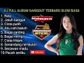 Lagu DJ FULL ALBUM TERBARU 2022 FULL BASS ! PALING DI CARI CARI DI TIKTOK