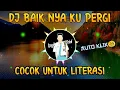 Lagu Dj baiknya ku pergi remix slow full bass terbaru 2020 by DJ BAGASZ