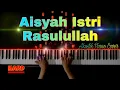 Download Lagu Syakir Daulay - Aisyah istri rasulullah (Cover piano)