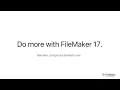 Do more with FileMaker 17