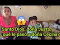SANTO DIOS DONA JUSTA QUE LE PASO A DONA CECILIA