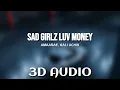 Download Lagu Amaarae - Sad Girlz Luv Money (Remix) ft Kali Uchis [3D AUDIO]