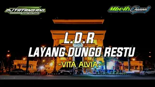 Download DJ L.D.R | LAYANG DUNGO RESTU | VITA ALVIA DJ ANGKLUNG SANTUY 2020 MP3