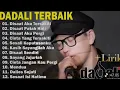 DADALI FULL ALBUM TERGALAU | KUMPULAN LAGU DADALI BAND TERBARU 2024