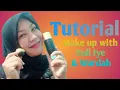 TUTORIAL SIMPLE MAKE UP WITH TULL JYE DAN WARDAH COSMETIC || Shin Hariri || #13