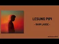 LESUNG PIPI // RAIM LAODE // Lirik Lagu