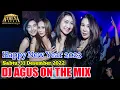 Download Lagu SPESIAL MALAM TAHUN BARU 2023 || DJ AGUS SABTU 31 DESEMBER 2022