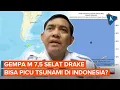 Download Lagu Gempa M 7,5 Guncang Selat Drake, Berpotensi Tsunami di Indonesia?