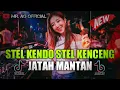Download Lagu DJ STEL KENDO STEL KENCENG X JATAH MANTAN REMIX TIK TOK VIRAL TERBARU FULL BASS 2021