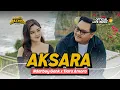 AKSARA - NDARBOY GENK x TIARA AMORA (Official Live Music) Sayang S e Opo