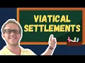 Viatical Settlement - Life Insurance Exam Prep