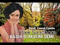 Lagu Titiek Sandhora - KASIH DI MUSIM SEMI (1969) - Band Zaenal Combo