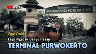 Download Bije Patik ~ TERMINAL PURWOKERTO # Versi Dangdut Ngapak Terbaru MP3