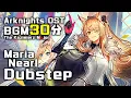 Download Lagu アークナイツ BGM - Maria Nearl Dubstep 30min | Arknights/明日方舟 玛莉娅 临光 OST