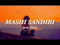 Download Lagu Masih Sandiri - Justy Aldrin (Lirik Lagu)