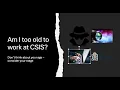 Is there an age limit to join CSIS