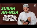 Lagu Murottal Pengantar Tidur Merdu An-Nisa FULL - Surah An-Nisa by Alaa Aqel