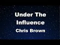 Download Lagu Karaoke♬ Under The Influence - Chris Brown 【No Guide Melody】 Instrumental