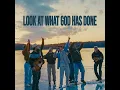 LOOK AT WHAT GOD HAS DONE - LOST & FOUND
